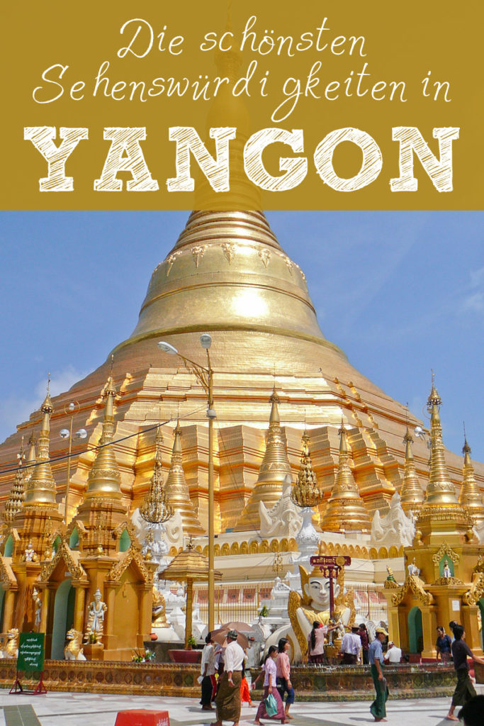 Yangon Sehenswürdigkeiten Pinterest